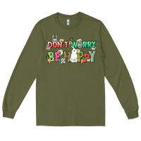 Army Green Don't worry be hoppy Easter Day Long Sleeve Tee - HowdyJamesFarm