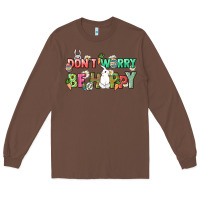 Chestnut Don't worry be hoppy Easter Day Long Sleeve Tee - HowdyJamesFarm
