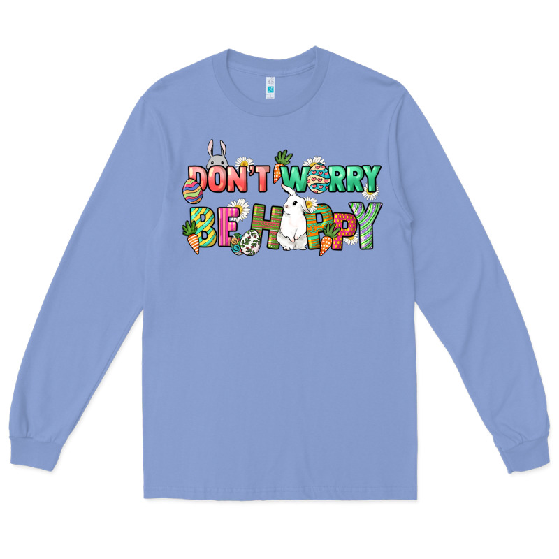 Don't Worry Be Hoppy Easter Day Long Sleeve Tee by HowdyJamesFarm | Teevron