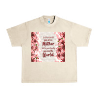 Sandshell to the world you are a mother but to your family y Urban Heavy Tee - TumblerDesignByShophia