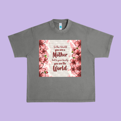 To The World You Are A Mother But To Your Family Y Urban Heavy Tee Designed By Tumblerdesignbyshophia