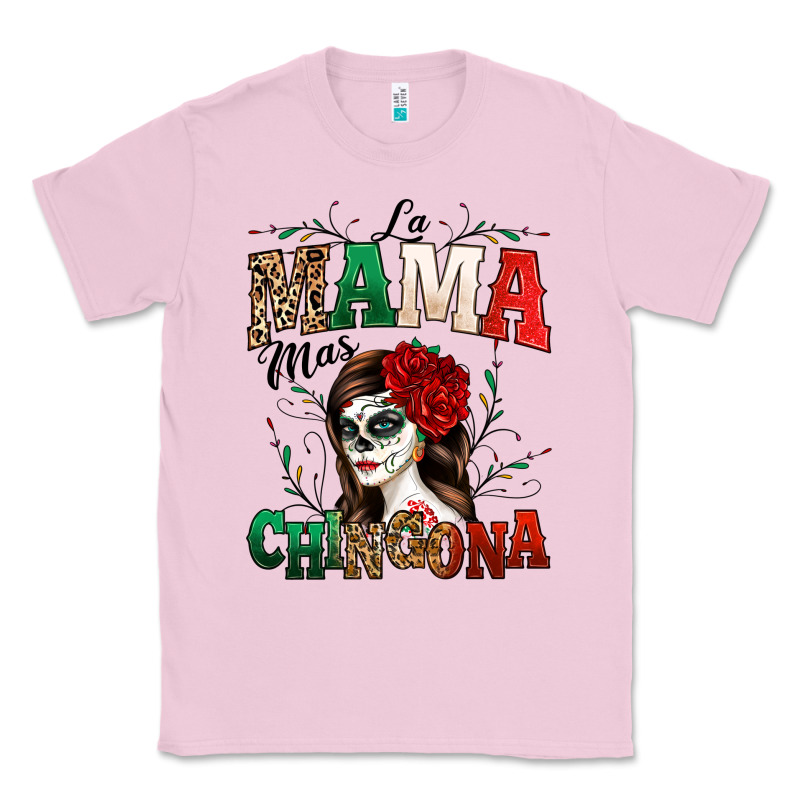 La Mama Mas Chingona Classic Tee by texasbilliewilder | Teevron