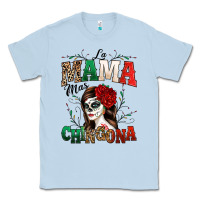 Dusty Blue La Mama Mas Chingona Classic Tee - texasbilliewilder