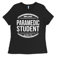 Paramedic Student Gifts Appreciation Funny Job T Shirt Ladies Tee | Teevron