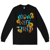 Black Super mom super wife super tired Long Sleeve Tee - CowGirlArtShop