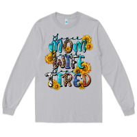 Moon Dust Super mom super wife super tired Long Sleeve Tee - CowGirlArtShop