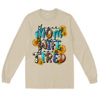 Mushroom Super mom super wife super tired Long Sleeve Tee - CowGirlArtShop