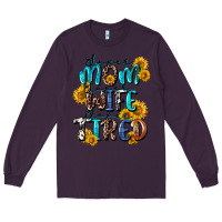 Plum Super mom super wife super tired Long Sleeve Tee - CowGirlArtShop