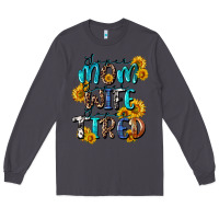 Smoke Super mom super wife super tired Long Sleeve Tee - CowGirlArtShop