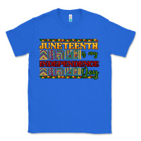 True Royal juneteenth is my independence day Classic Tee - NancyCooperArtShop