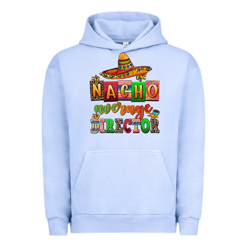 Nacho Average Direktor Urban Hoodie by AdoDesignShop | Teevron