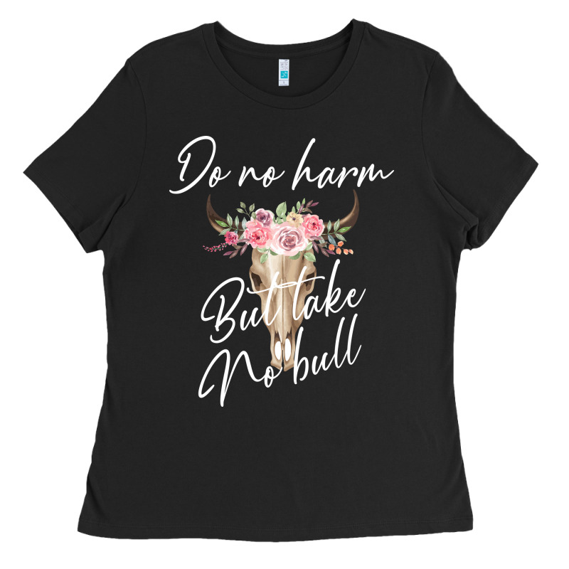Do No Harm But Take No Bull Ladies Tee by Bettercallsaul | Teevron
