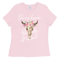 Bubblegum Pink Do No Harm But Take No Bull Ladies Tee - Bettercallsaul