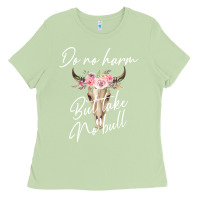 Matcha Do No Harm But Take No Bull Ladies Tee - Bettercallsaul