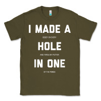 Army Green Funny Golf Shirts For Men Women Hole In One Golf Gag Gifts Classic Tee - minhPixels