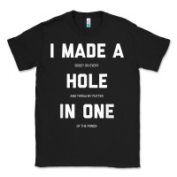 Black Funny Golf Shirts For Men Women Hole In One Golf Gag Gifts Classic Tee - minhPixels