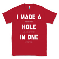 Red Funny Golf Shirts For Men Women Hole In One Golf Gag Gifts Classic Tee - minhPixels
