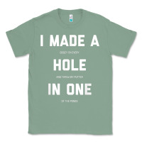 Sage Funny Golf Shirts For Men Women Hole In One Golf Gag Gifts Classic Tee - minhPixels