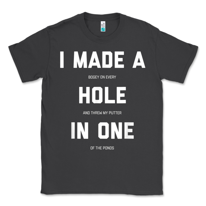 Funny Golf Shirts For Men Women Hole In One Golf Gag Gifts Classic Tee by minhPixels | Teevron