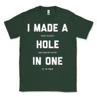 Sports Green Funny Golf Shirts For Men Women Hole In One Golf Gag Gifts Classic Tee - minhPixels