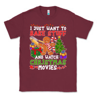 Burgundy I Just Want To Bake Stuff And Watch Christmas Movies Classic Tee - minhPixels