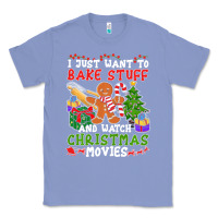 Colony Blue I Just Want To Bake Stuff And Watch Christmas Movies Classic Tee - minhPixels