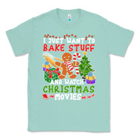 Seafoam I Just Want To Bake Stuff And Watch Christmas Movies Classic Tee - minhPixels