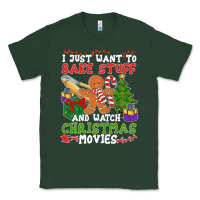 Sports Green I Just Want To Bake Stuff And Watch Christmas Movies Classic Tee - minhPixels