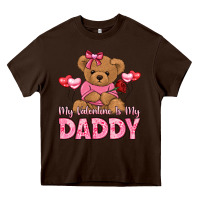Chocolate Brown my valentine is my daddy Heavy Core Tee - LillyAllenDesigns