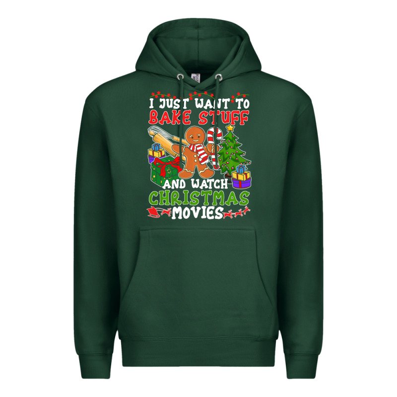 I Just Want To Bake Stuff And Watch Christmas Movies Premium Hoodie by minhPixels | Teevron