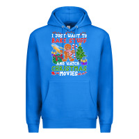 True Royal I Just Want To Bake Stuff And Watch Christmas Movies Premium Hoodie - minhPixels