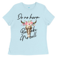 Baby Blue Do No Harm But Take No Bull Ladies Tee - Bettercallsaul