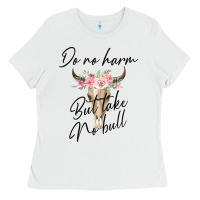 White Do No Harm But Take No Bull Ladies Tee - Bettercallsaul