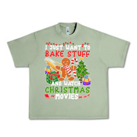 Oil Green I Just Want To Bake Stuff And Watch Christmas Movies Urban Heavy Tee - minhPixels