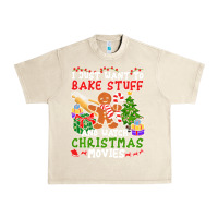 Sandshell I Just Want To Bake Stuff And Watch Christmas Movies Urban Heavy Tee - minhPixels