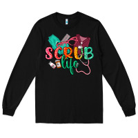 Black Scrub life Long Sleeve Tee - CowGirlArtShop