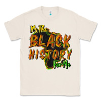 Natural its the black history for me Classic Tee - NancyCooperArtShop