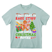 Arona I Just Want To Bake Stuff And Watch Christmas Movies Heavy Core Tee - minhPixels