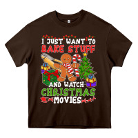 Chocolate Brown I Just Want To Bake Stuff And Watch Christmas Movies Heavy Core Tee - minhPixels