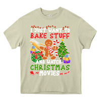 Mossy I Just Want To Bake Stuff And Watch Christmas Movies Heavy Core Tee - minhPixels