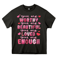 Asphalt you are worthy beautiful loved enough valentines Heavy Core Tee - LillyAllenDesigns