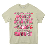 Mossy you are worthy beautiful loved enough valentines Heavy Core Tee - LillyAllenDesigns