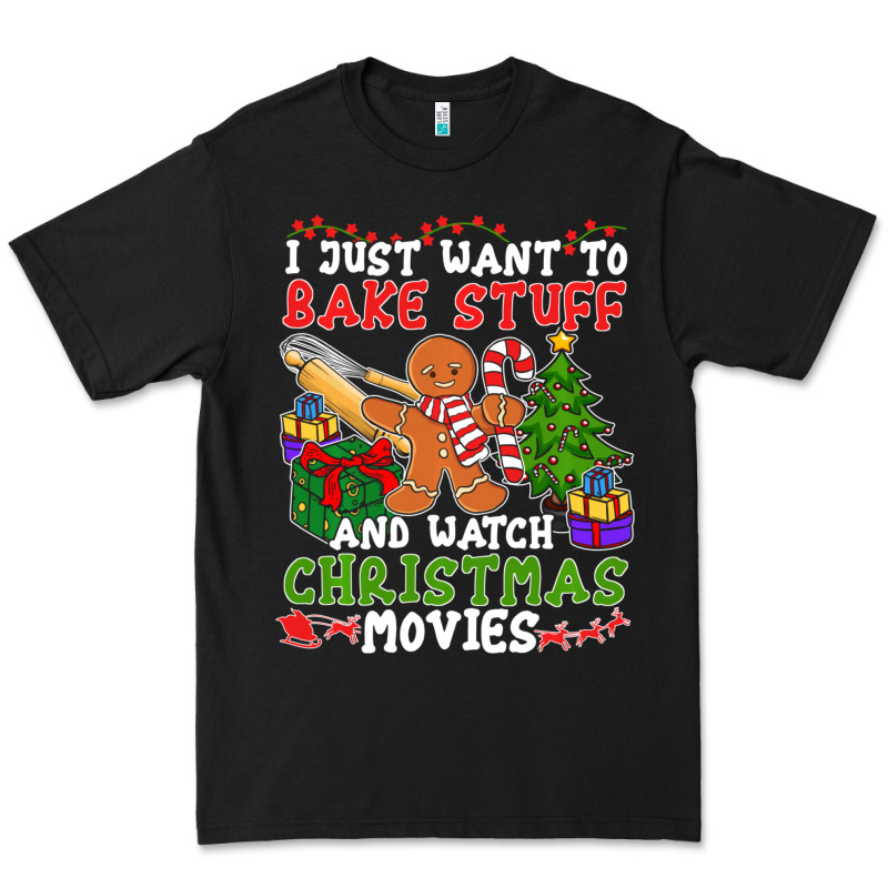 I Just Want To Bake Stuff And Watch Christmas Movies Premium Tee by minhPixels | Teevron