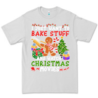 Dove Grey I Just Want To Bake Stuff And Watch Christmas Movies Premium Tee - minhPixels