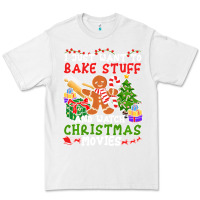 White I Just Want To Bake Stuff And Watch Christmas Movies Premium Tee - minhPixels