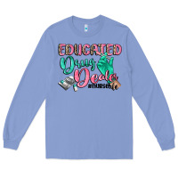 Colony Blue educated drug dealer nurse life Long Sleeve Tee - CowGirlArtShop