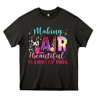 Asphalt making hair beautiful is kinda my thing Heavy Core Tee - LillyAllenDesigns