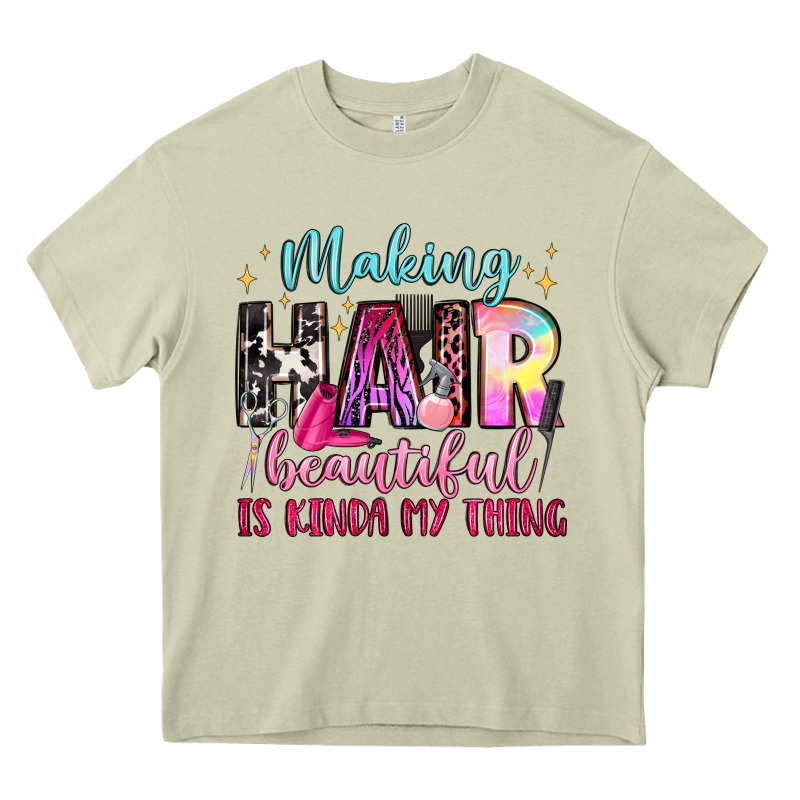 Making Hair Beautiful Is Kinda My Thing Heavy Core Tee by LillyAllenDesigns | Teevron