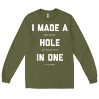 Army Green Funny Golf Shirts For Men Women Hole In One Golf Gag Gifts Long Sleeve Tee - minhPixels