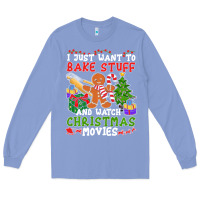 Colony Blue I Just Want To Bake Stuff And Watch Christmas Movies Long Sleeve Tee - minhPixels